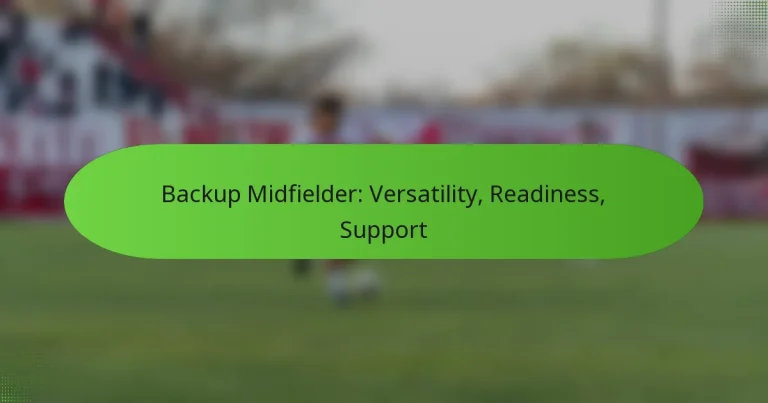 featured-image-backup-midfielder-versatility-readiness-support