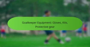 featured-image-goalkeeper-equipment-gloves-kits-protective-gear