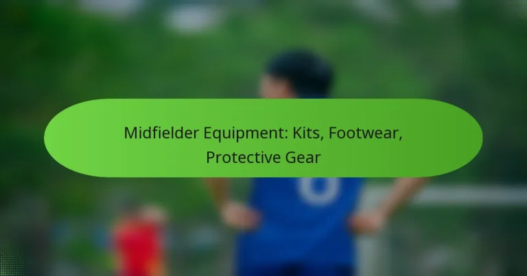 featured-image-midfielder-equipment-kits-footwear-protective-gear