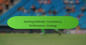 Starting Defender: Consistency, Performance, Strategy