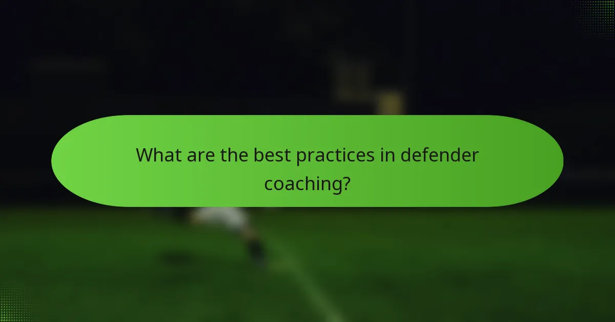 What are the best practices in defender coaching?