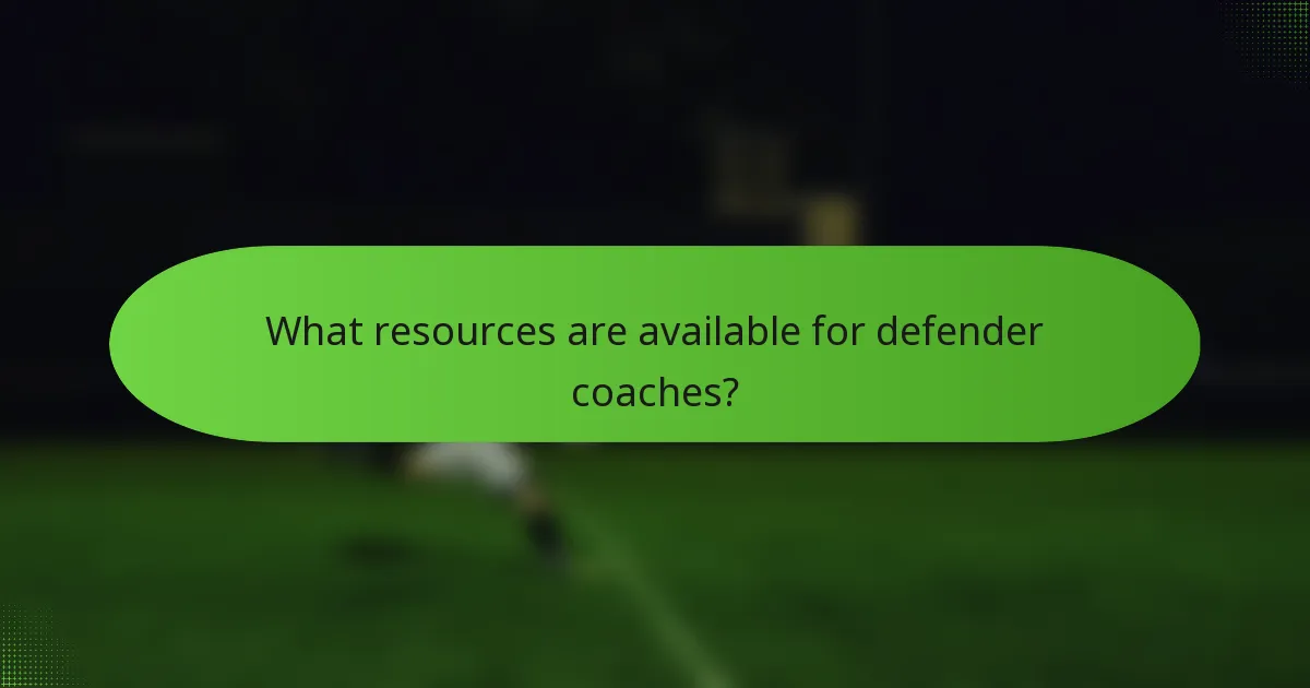 What resources are available for defender coaches?