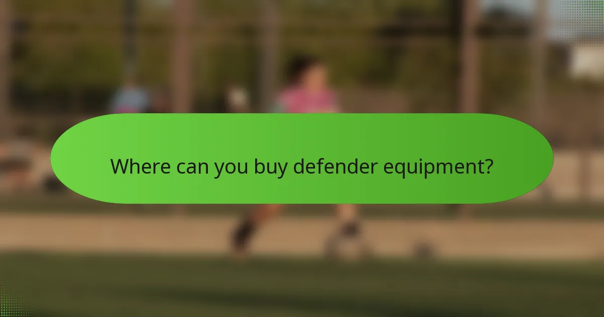 Where can you buy defender equipment?